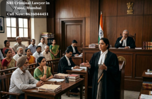 NRI Criminal Lawyer in Vasai, Mumbai