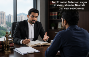 #1 Top Criminal Defense Lawyer in Vasai, Mumbai Near Me