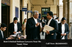 Best Criminal Defense Lawyers Near Me Vasai, Virar