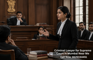 Best Criminal Lawyer for Supreme Court in Mumbai Near Me