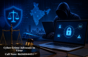 Best Cyber Crime Advocate in Virar