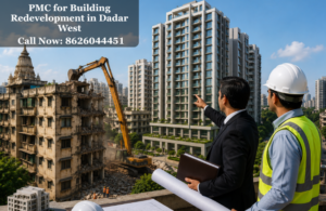 Best PMC for Building Redevelopment in Dadar West