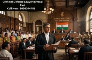 Criminal Defense Lawyer in Vasai East