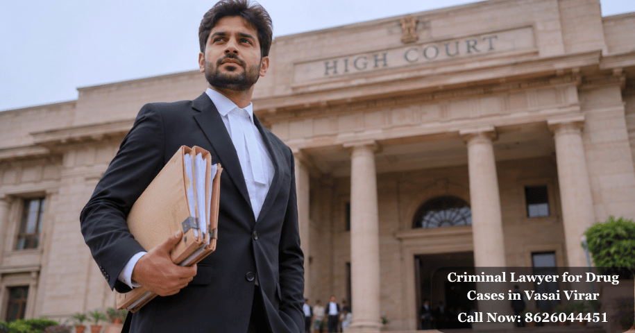 Criminal Lawyer for Drug Cases in Vasai Virar