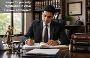 Lawyer for property regIstration in Vasai