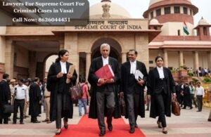 Lawyers For Supreme Court For Criminal Cases in Vasai