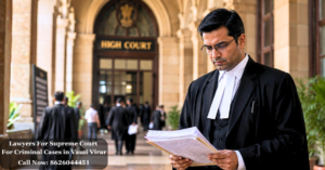 Lawyers For Supreme Court For Criminal Cases in Vasai Virar
