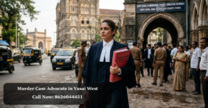 Murder Case Advocate in Vasai West