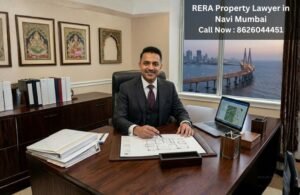 RERA Property Lawyer in Navi Mumbai