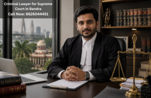 Top Criminal Lawyer for Supreme Court in Bandra