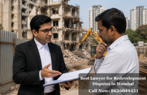 #1 Best Lawyer for Redevelopment Disputes in Mumbai