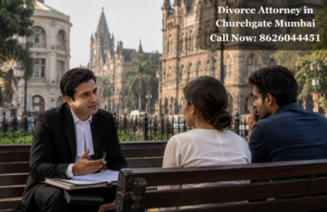 Best Divorce Attorney in Churchgate Mumbai