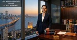 Best High Court Lawyer in Mumbai