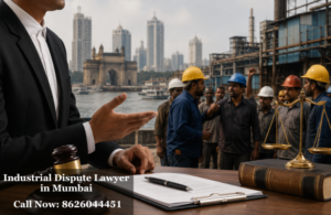 Best Industrial Dispute Lawyer in Mumbai