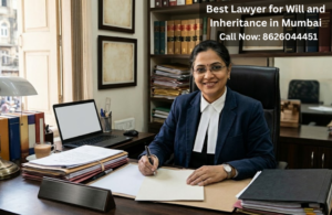 Best Lawyer for Will and Inheritance Mumbai