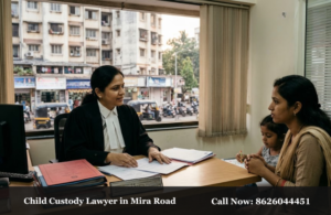 Child Custody Lawyer in Mira Road