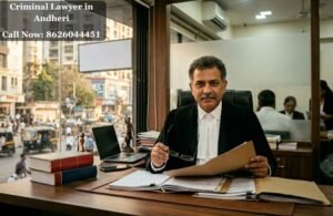 Criminal Lawyer in Andheri