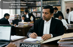 Economic Offence Criminal Lawyer Advocate in Thane