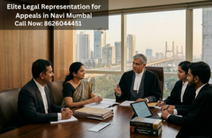 Elite Legal Representation for Appeals in Navi Mumbai