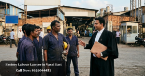Factory Labour Lawyer in Vasai East