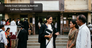 Family Court Advocate in Borivali