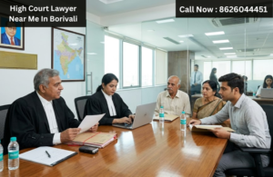 High Court Lawyer Near Me In Borivali