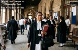 High Court Lawyer in Bhayandar East