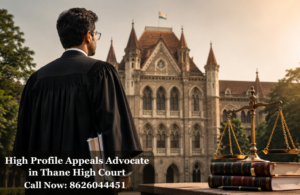 High Profile Appeals Advocate in Thane High Court (1)