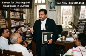 Lawyer for Cheating and Fraud cases in Mumbai