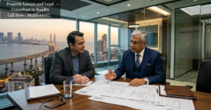 Property Lawyer and Legal Consultant in Bandra