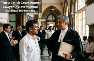 Trusted High Court Appeal Lawyer Navi Mumbai