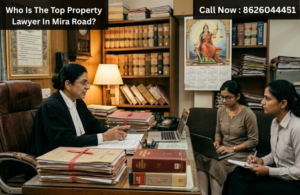 Who Is The Top Property Lawyer In Mira Road?