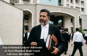 Top Criminal Lawyer Advocate in Navi Mumbai High Court