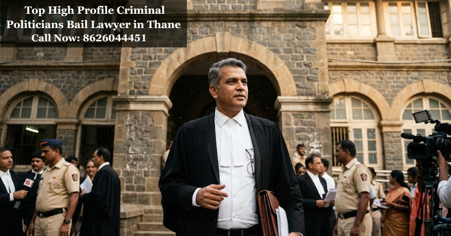 Top High Profile Criminal Politicians Bail Lawyer in Thane