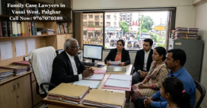 Family Case Lawyers in Vasai West, Palghar