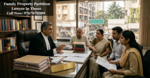 Family Property Partition Lawyer in Thane