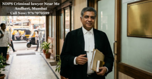 NDPS Criminal lawyer Near Me Andheri, Mumbai