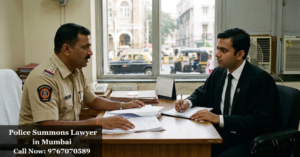 Police Summons Lawyer in Mumbai