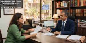 Anticipatory Bail Expert Advocate in Bandra