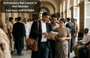 Anticipatory Bail Lawyer in Navi Mumbai