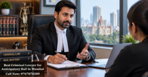Best Criminal Lawyer for Anticipatory Bail in Mumbai