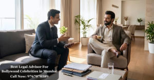 Best Legal Advisor For Bollywood Celebrities in Mumbai