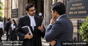 Best Litigation Law Firms in Andheri