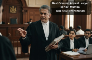 Best criminal appeal lawyer in Navi Mumbai High Court
