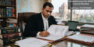 Criminal Lawyer for NDPS Cases in Mumbai