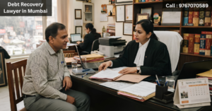 Debt Recovery Lawyer in Mumbai