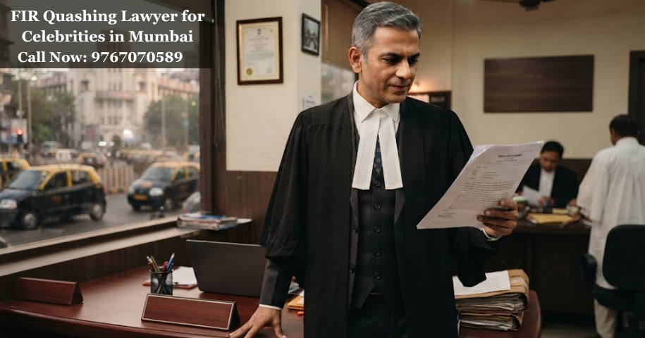 FIR Quashing Lawyer for Celebrities in Mumbai