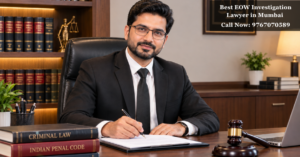 Best EOW Investigation Lawyer in Mumbai