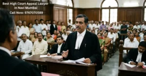 Best High Court Appeal Lawyer in Navi Mumbai