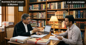 Business Fraud Lawyer in Mumbai